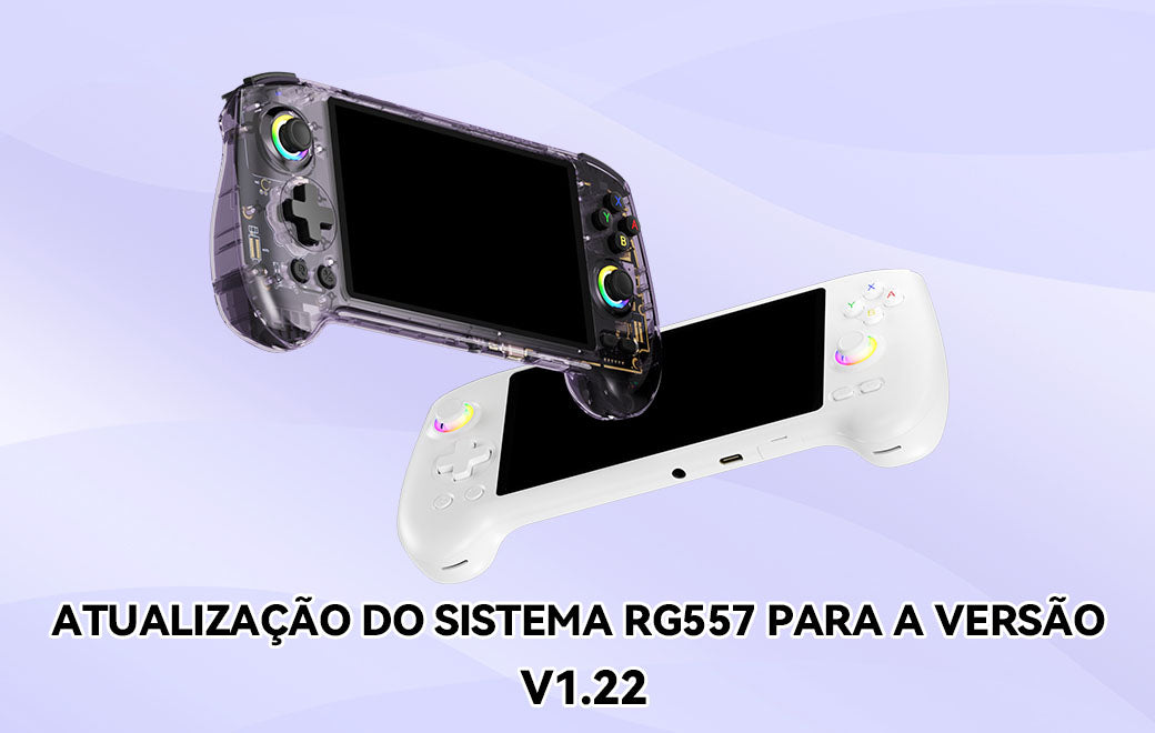 ⚡Atualização do Sistema RG557 V1.22 – IA mais inteligente, melhor compatibilidade e experiência em HD